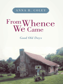 From Whence We Came: Good Old Days