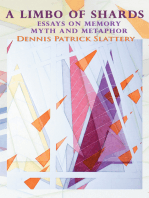 A Limbo of Shards: Essays on Memory Myth <Br>And Metaphor