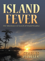 Island Fever: Life Adventures in Search of Island Paradise