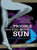 The Trouble with Too Much Sun: A Simona Griffo Mystery