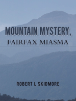 Mountain Mystery, Fairfax Miasma