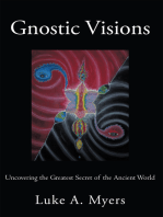 Gnostic Visions: Uncovering the Greatest Secret of the Ancient World