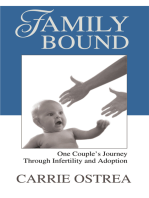 Family Bound: One Couple's Journey Through <Br>Infertility and Adoption