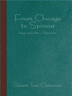 From Chicago to Spinoza: Poems and a Play in Three Acts