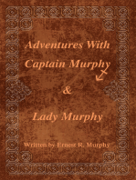 Adventures with Captain Murphy & Lady Murphy