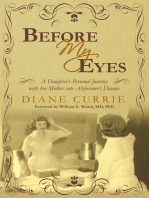 Before My Eyes: A Daughter’S Personal Journey with Her Mother into Alzheimer’S Disease