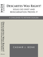 Descartes Was Right! Souls Do Exist and Reincarnation Proves It: A Challenge to Rethink Dualism