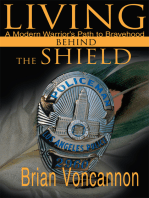 Living Behind the Shield: A Modern Warrior's Path to Bravehood