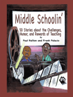 Middle Schoolin': 50 Stories About the Challenges, Humor, and Rewards of Teaching