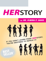 Herstory: If You Don't Learn from Herstory You're Destined to Repeat It!