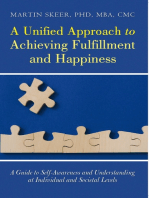 A Unified Approach to Achieving Fulfillment and Happiness: A Guide to Self-Awareness and Understanding at Individual and Societal Levels