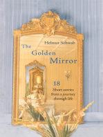 The Golden Mirror: 18 Short Stories from a Journey Through Life