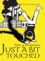 Just a Bit Touched: Tales of Perspective