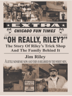 Oh Really, Riley?: The Story of Riley’S Trick Shop and the Family Behind It