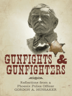 Gunfights & Gunfighters: Reflections from a Phoenix Police Officer