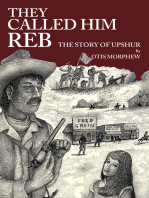 They Called Him Reb: The Story of Upshur