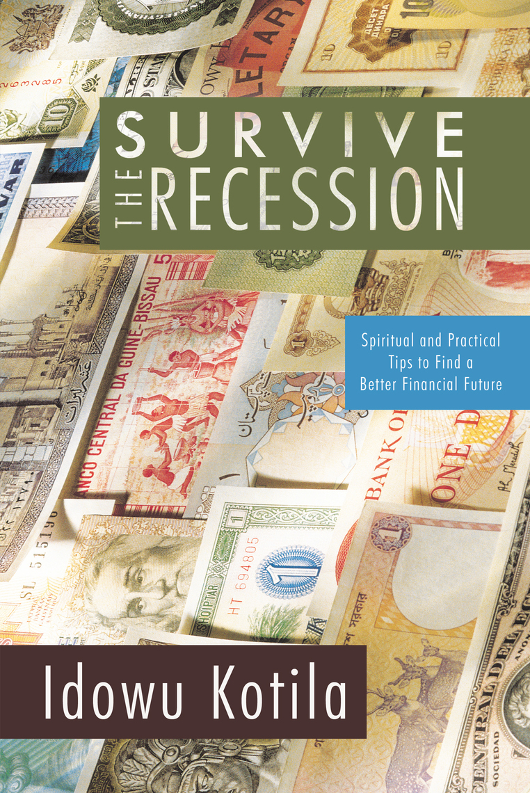 Survive the Recession by Idowu Kotila (Ebook) - Read free for 30 days