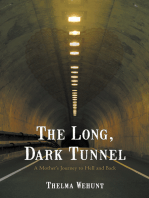 The Long, Dark Tunnel: A Mother’S Journey to Hell and Back