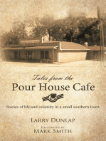 Tales from the Pour House Cafe: Stories of Life and Calamity in a Small Southern Town