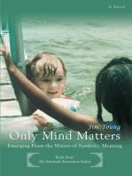 Only Mind Matters: Emerging from the Waters of Symbolic Meaning