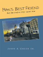 Man’S Best Friend: But the Entire City Loves Him