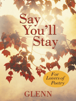 Say You’Ll Stay: For Lovers of Poetry