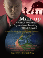 Man-Up: A Plan for the Spiritual and Organizational Retooling <Br>Of Black America