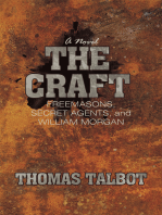 The Craft: Freemasons, Secret Agents, and William Morgan