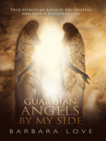 Guardian Angels by My Side: True Stories of Angelic Encounters and Divine Interventions