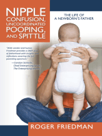 Nipple Confusion, Uncoordinated Pooping, and Spittle: The Life of a Newborn's Father