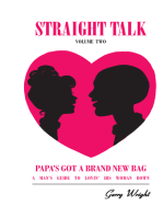 Straight Talk: Volume One (Playing for Keeps: How to Love a Woman and Make Her Love You Back) <Br>And <Br>Straight Talk: Volume Two: (Papa's Got a Brand New Bag: a Man's Guide to Lovin' His Woman Down)