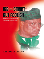 Ibb – Smart but Foolish: Reasons He Can't Be the Next President