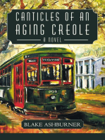 Canticles of an Aging Creole: A Novel