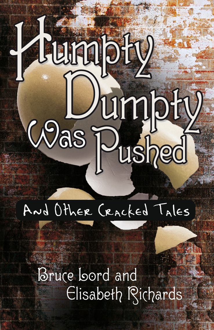 Humpty Dumpty Was Pushed by Bruce Lord, Elisabeth Richards (Ebook ...