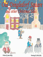 Old Dingledorf Square and Other Christmas Tales: Old-Fasioned Christmas Poems for the Whole Family!