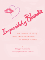 Impossibly Blonde: The Genesis of a Play in the Death and Funeral of Marilyn Monroe