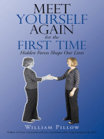 Meet Yourself Again for the First Time: Hidden Forces Shape Our Lives