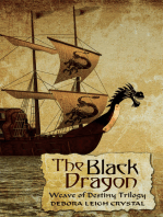 The Black Dragon: Weave of Destiny Trilogy