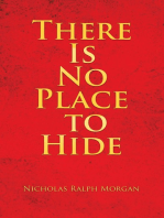 There Is No Place to Hide