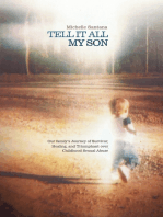 Tell It All My Son: Our Family’S Journey of Survivor, Healing, and Triumphant over Childhood Sexual Abuse