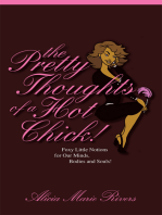 The Pretty Thoughts of a Hot Chick!: Foxy Little Notions for Our Minds, Bodies, and Souls!