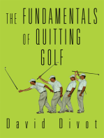 The Fundamentals of Quitting Golf