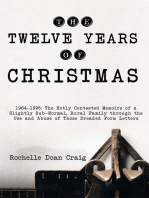 The Twelve Years of Christmas: 1984—1995: the Hotly Contested Memoirs of a Slightly Sub-Normal, Rural Family Through the Use and Abuse of Those Dreaded Form Letters