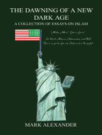 The Dawning of a New Dark Age: A Collection of Essays on Islam