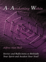 An Awakening Within: Stories and Reflections to Rekindle Your Spirit and Awaken Your Soul!