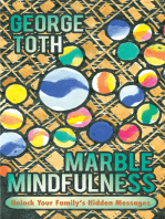 Marble Mindfulness: Unlock Your Family’S Hidden Messages