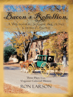 Bacon's Rebellion, a Williamsburg Scandal & Colonel Chiswell's Sword: Three Plays from Virginia's Colonial History