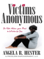 Victims Anonymous: Do Not Allow Your Past to Victimize You