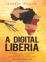 A Digital Liberia: How Electrons, Information, and Market Forces Will Determine Liberia's Future