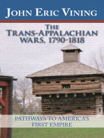 The Trans-Appalachian Wars, 1790-1818: Pathways to America's First Empire